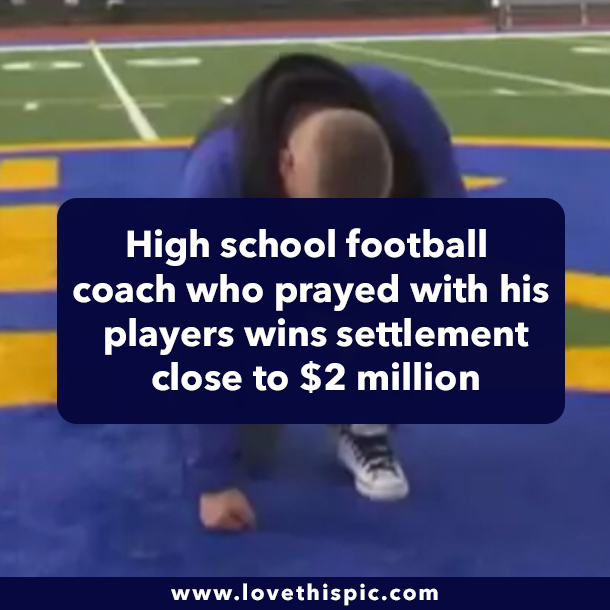 High school football coach who prayed with his players wins settlement close to $2 million