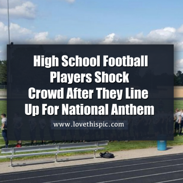 High School Football Players Shock Crowd After They Line Up For National Anthem