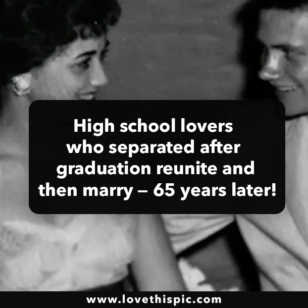 High school lovers who separated after graduation reunite and then marry — 65 years later!