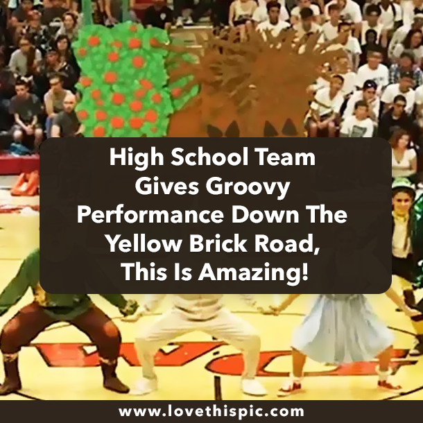 High School Team Gives Groovy Performance Down The Yellow Brick Road, This Is Amazing!