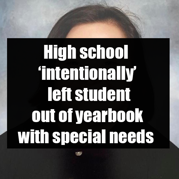 High school ‘intentionally’ left student out of yearbook with special needs