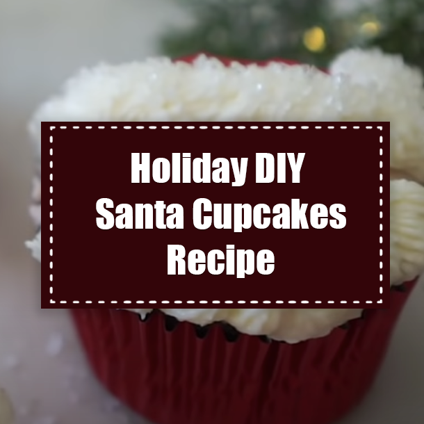 Holiday DIY Santa Cupcakes Recipe