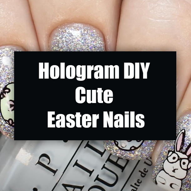 Hologram DIY Cute Easter Nails