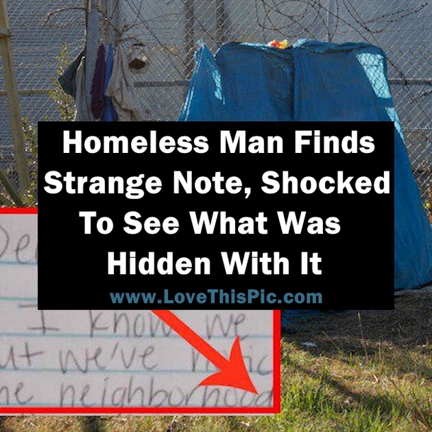 Homeless Man Finds Strange Note, Shocked To See What Was Hidden With It