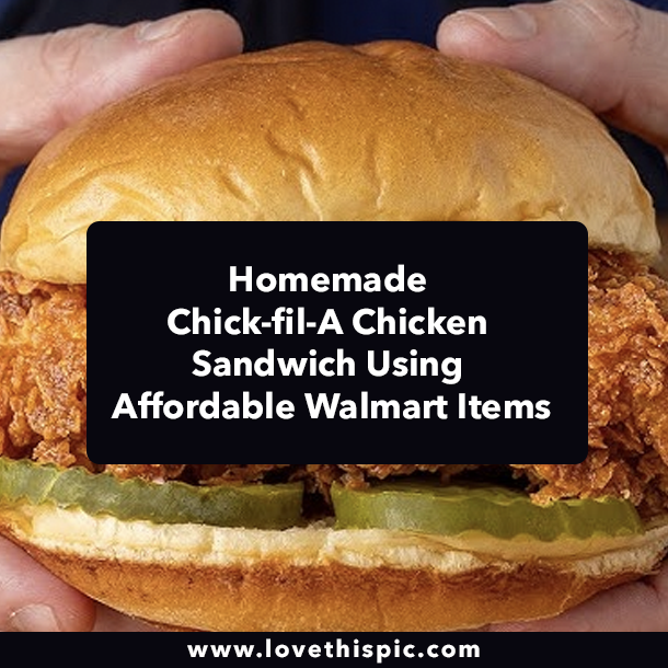 Homemade Chick-fil-A Chicken Sandwich Using Affordable Walmart Items