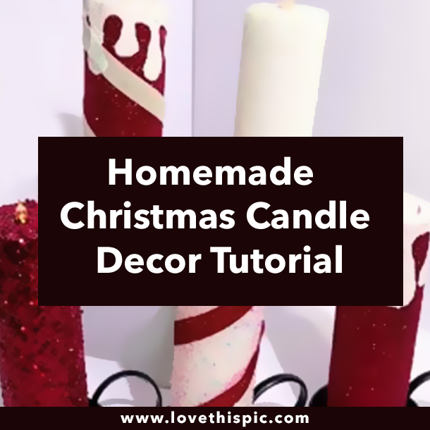 Homemade Christmas Candle Decor Tutorial