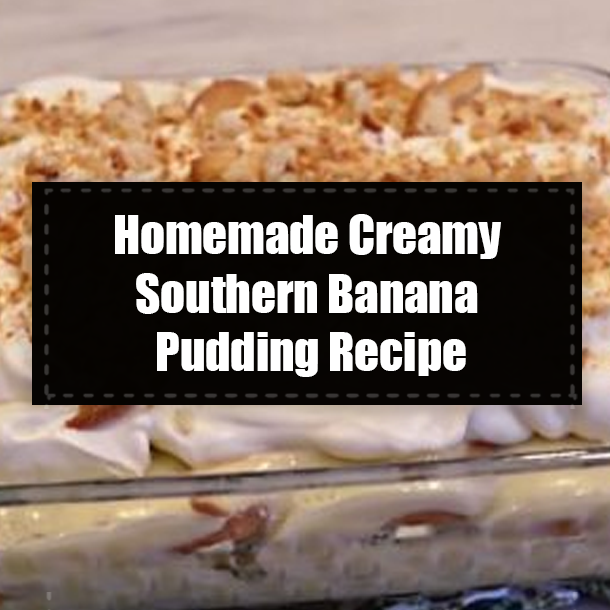 Homemade Creamy Southern Banana Pudding Recipe