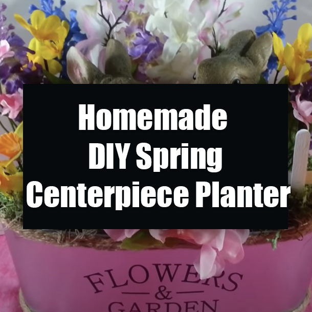Homemade DIY Spring Centerpiece Planter