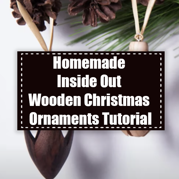 Homemade Inside Out Wooden Christmas Ornaments Tutorial