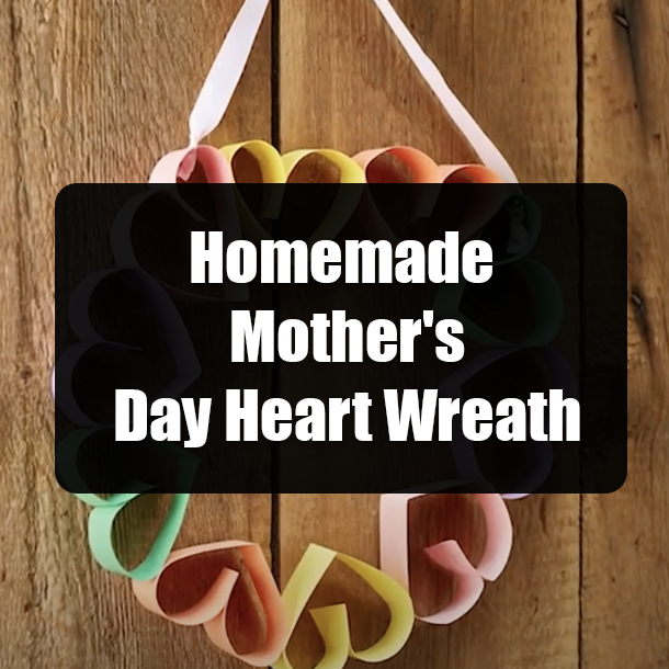Homemade Mother's Day Heart Wreath