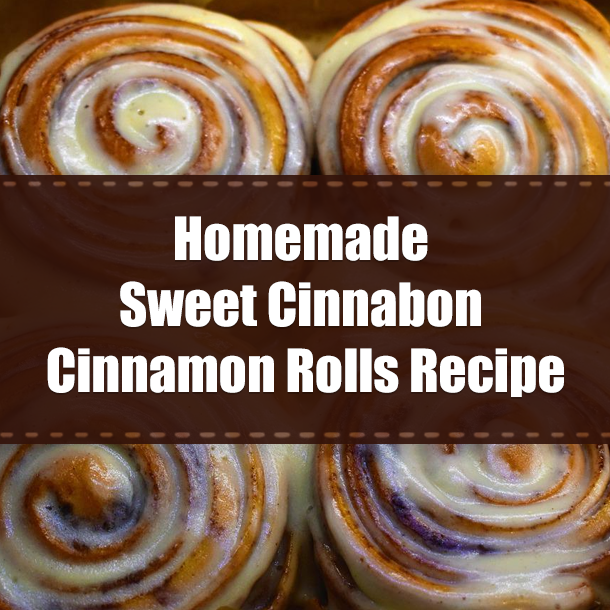 Homemade Sweet Cinnabon Cinnamon Rolls Recipe