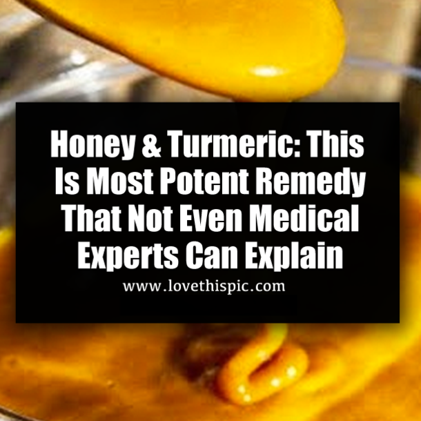 Honey & Turmeric: This Is Most Potent Remedy That Not Even Medical Experts Can Explain