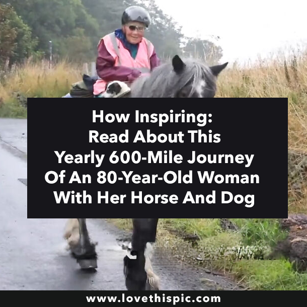 How Inspiring: Read About This Yearly 600-Mile Journey Of An 80-Year-Old Woman With Her Horse And Dog
