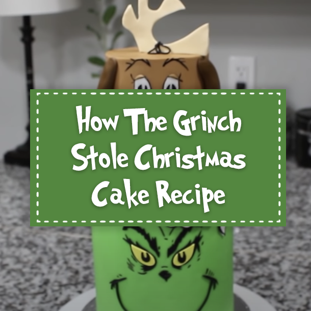 How The Grinch Stole Christmas Cake Recipe