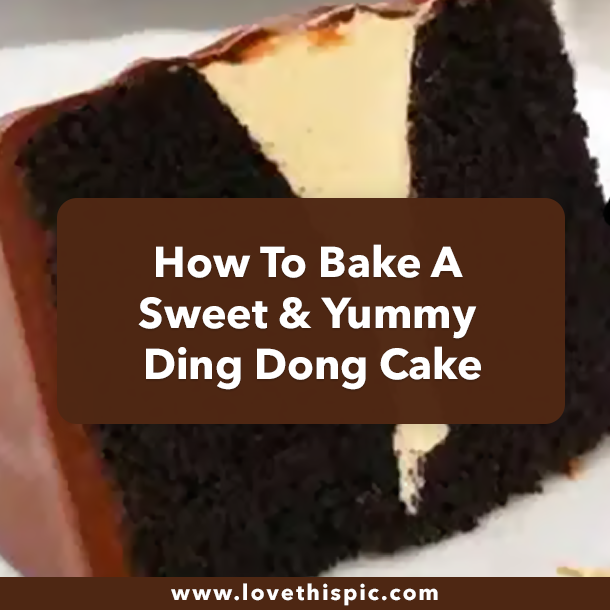 How To Bake A Sweet & Yummy Ding Dong Cake