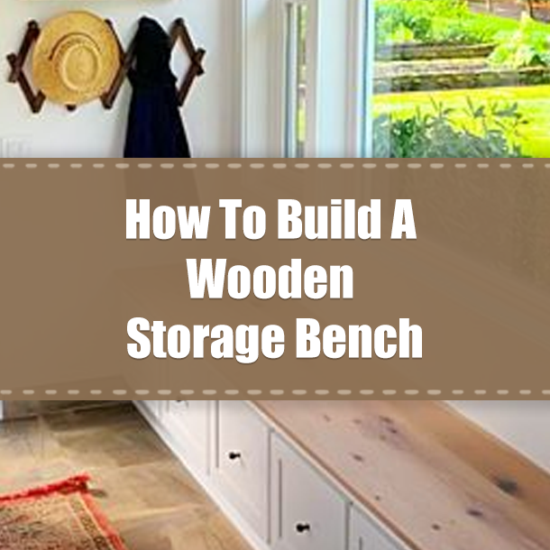 How To Build A Wooden Storage Bench