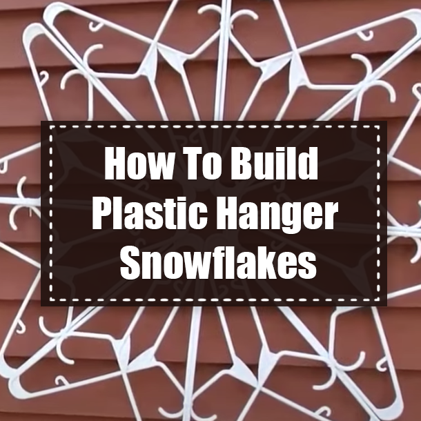 How To Build Plastic Hanger Snowflakes