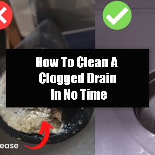How To Clean A Clogged Drain In No Time