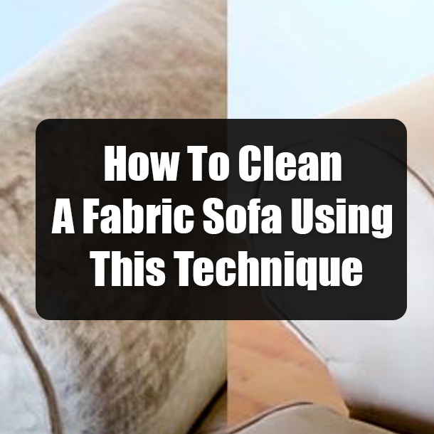 How To Clean A Fabric Sofa Using This Technique
