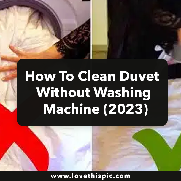 How To Clean Duvet Without Washing Machine (2023)