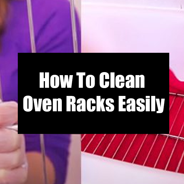 How To Clean Oven Racks Easily