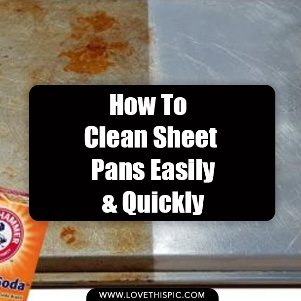 How To Clean Sheet Pans Easily & Quickly