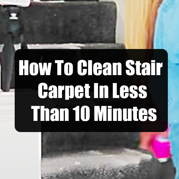 How To Clean Stair Carpet In Less Than 10 Minutes