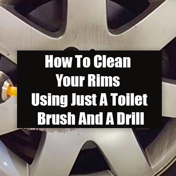 How To Clean Your Rims Using Just A Toilet Brush And A Drill