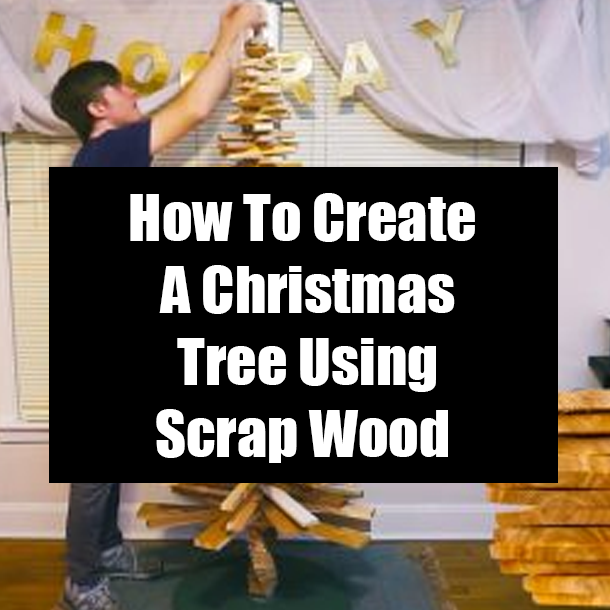 How To Create A Christmas Tree Using Scrap Wood