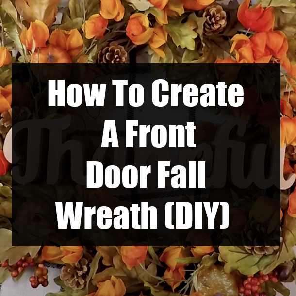 How To Create A Front Door Fall Wreath (DIY)