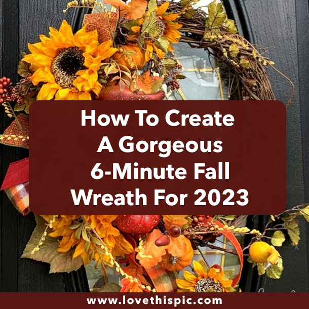 How To Create A Gorgeous 6-Minute Fall Wreath For 2023