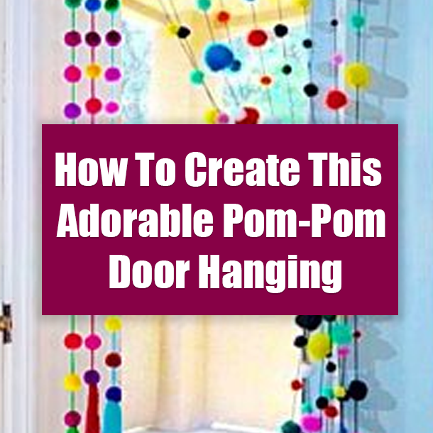 How To Create This Adorable Pom-Pom Door Hanging