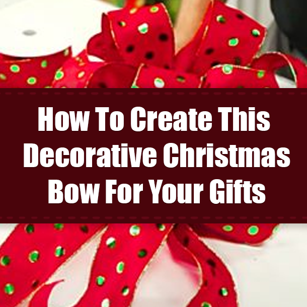 How To Create This Decorative Christmas Bow For Your Gifts