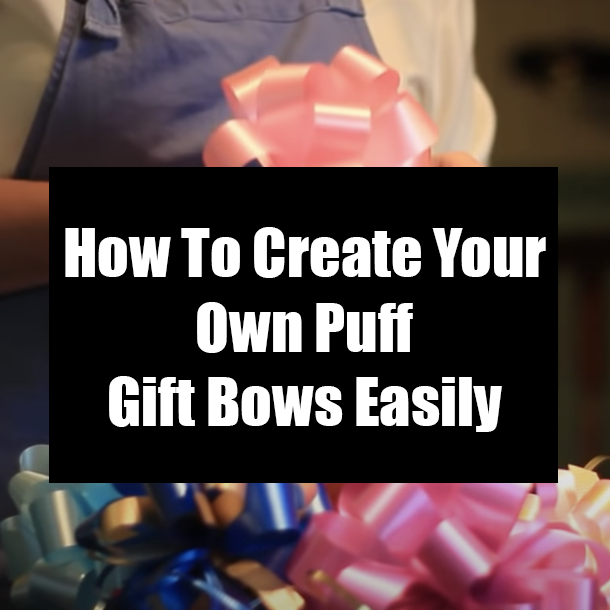 How To Create Your Own Puff Gift Bows Easily