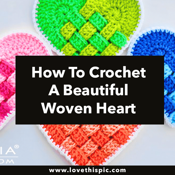 How To Crochet A Beautiful Woven Heart