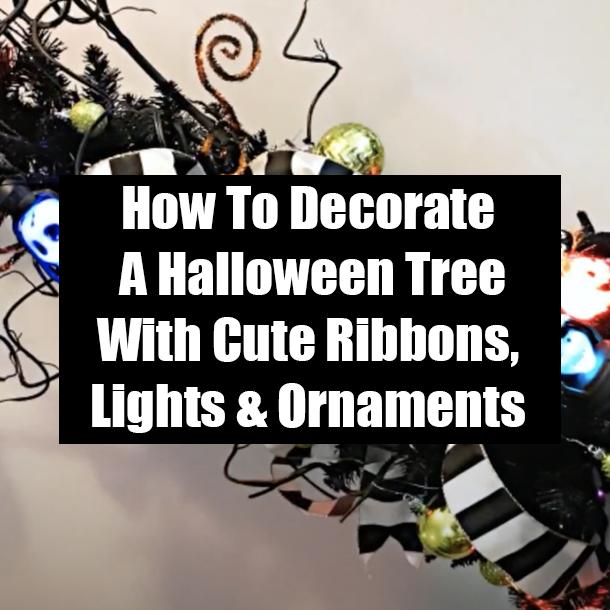 How To Decorate A Halloween Tree With Cute Ribbons, Lights & Ornaments
