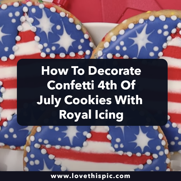 How To Decorate Confetti 4th Of July Cookies With Royal Icing