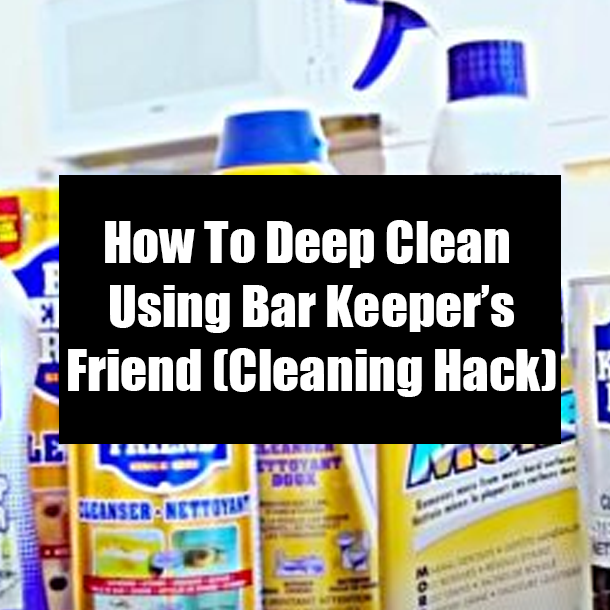 How To Deep Clean Using Bar Keeper’s Friend (Cleaning Hack)