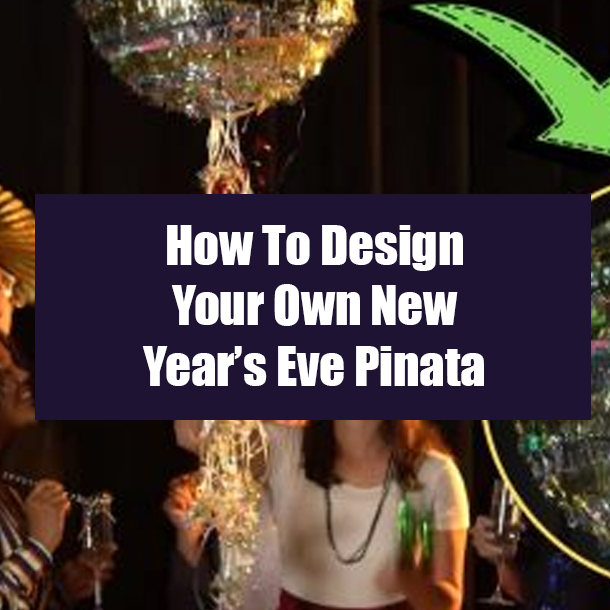How To Design Your Own New Year’s Eve Pinata