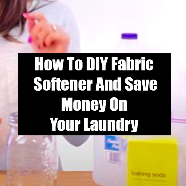 How To DIY Fabric Softener And Save Money On Your Laundry