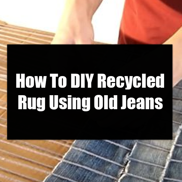 How To DIY Recycled Rug Using Old Jeans