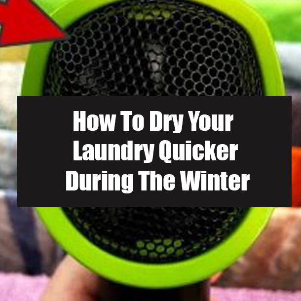 How To Dry Your Laundry Quicker During The Winter