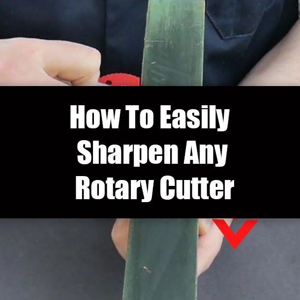 How To Easily Sharpen Any Rotary Cutter