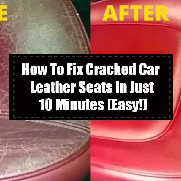 How To Fix Cracked Car Leather Seats In Just 10 Minutes (Easy!)