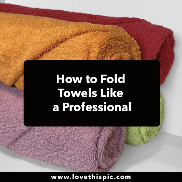 How to Fold Towels Like a Professional