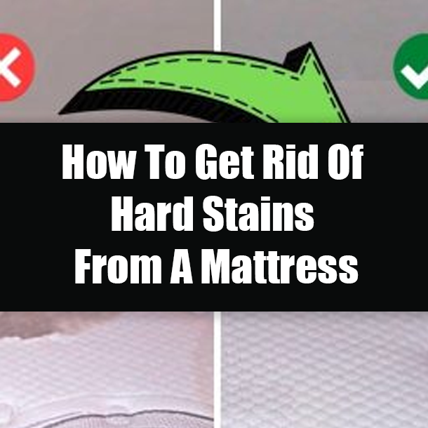 How To Get Rid Of Hard Stains From A Mattress
