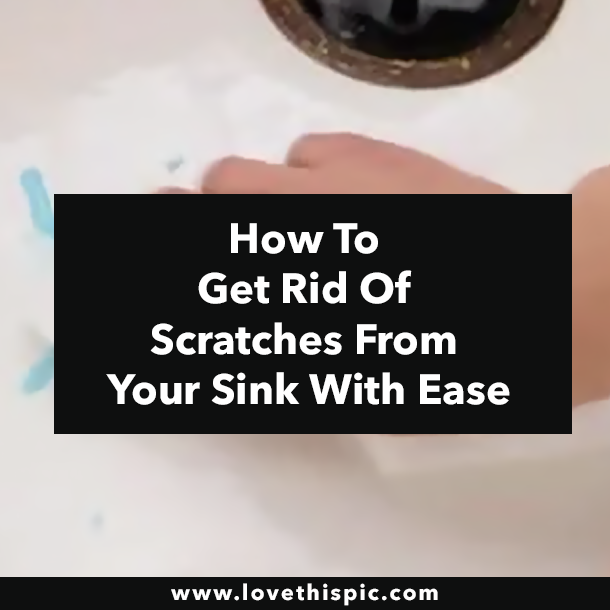 How To Get Rid Of Scratches From Your Sink With Ease
