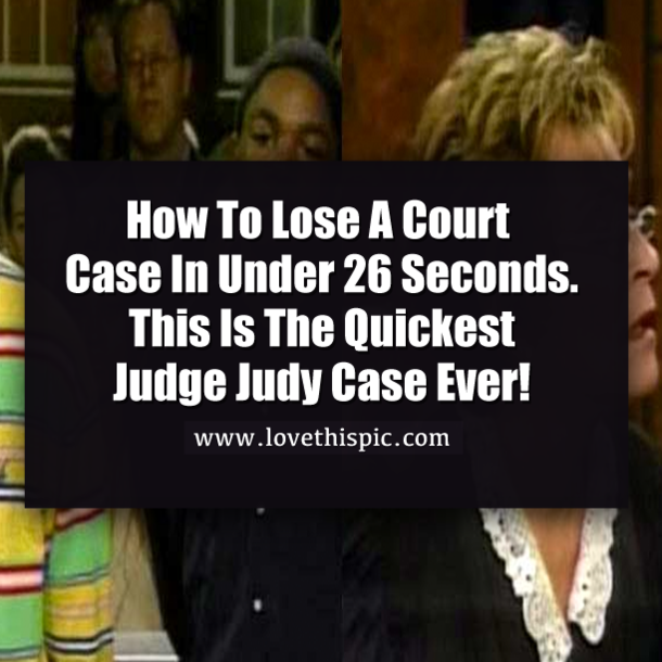 How To Lose a Court Case in Under 26 Seconds. This Is The Quickest Judge Judy Case Ever!