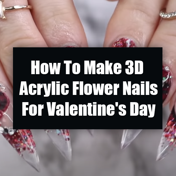 How To Make 3D Acrylic Flower Nails For Valentine's Day