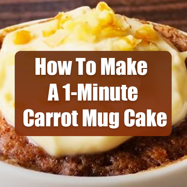 How To Make A 1-Minute Carrot Mug Cake